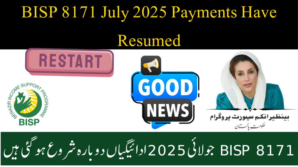 BISP 8171 July 2025 Payments Have Resumed